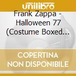 Frank Zappa - Halloween 77 (Costume Boxed set) cd