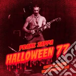 Frank Zappa - Halloween Night 77 (3 Cd) cd