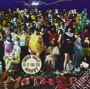 Frank Zappa - We're Only In It For The Money cd musicale di Frank Zappa