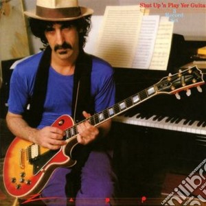 Frank Zappa - Shut Up And Play Yer Guitar (2 Cd) cd musicale di Frank Zappa