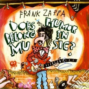 Frank Zappa - Does Humour Belong In Music? cd musicale di Frank Zappa