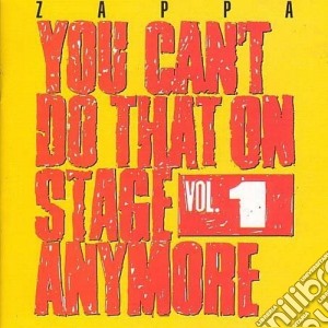 Frank Zappa - You Can't Do That On Stage Anymore Vol. 1 (2 Cd) cd musicale di Frank Zappa