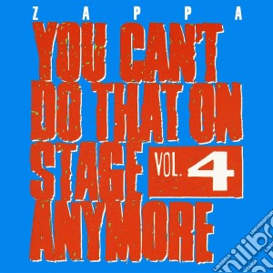 Frank Zappa - You Can't Do That On Stage Anymore Vol. 4 (2 Cd) cd musicale di Frank Zappa