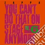 Frank Zappa - You Can't Do That On Stage Anymore Vol. 6 (2 Cd) cd