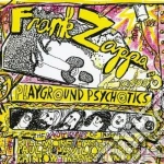 Frank Zappa - Playground Psychotics (2 Cd) cd
