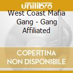 West Coast Mafia Gang - Gang Affiliated cd