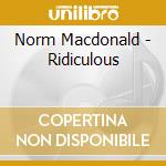 Norm Macdonald - Ridiculous cd