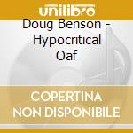 Doug Benson - Hypocritical Oaf cd musicale di Doug Benson