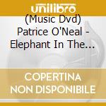 (Music Dvd) Patrice O'Neal - Elephant In The Room cd