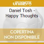 Daniel Tosh - Happy Thoughts
