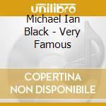 Michael Ian Black - Very Famous cd musicale di Michael Ian Black
