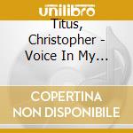 Titus, Christopher - Voice In My Head (2 Cd) cd musicale di Titus, Christopher