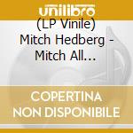 (LP Vinile) Mitch Hedberg - Mitch All Together lp vinile di Mitch Hedberg
