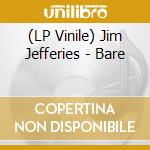 (LP Vinile) Jim Jefferies - Bare