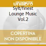 Sylt/finest Lounge Music Vol.2 cd