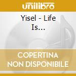 Yisel - Life Is... cd