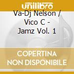 Va-Dj Nelson / Vico C - Jamz Vol. 1 cd