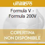 Formula V - Formula 200V cd musicale di Formula V