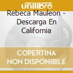 Rebeca Mauleon - Descarga En California cd musicale di Rebeca Mauleon