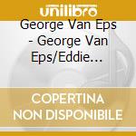 George Van Eps - George Van Eps/Eddie Miller/Stanley Wrightsman cd musicale