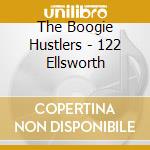 The Boogie Hustlers - 122 Ellsworth cd