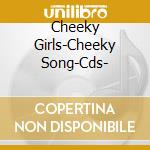 Cheeky Girls-Cheeky Song-Cds- cd