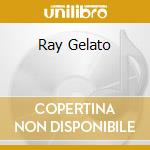 Ray Gelato cd musicale di GELATO RAY