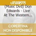 (Music Dvd) Don Edwards - Live At The Western Jubilee Warehouse 2009 cd