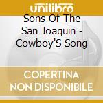 Sons Of The San Joaquin - Cowboy'S Song cd