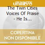 The Twin Cities Voices Of Praise - He Is My Help cd