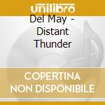 Del May - Distant Thunder cd
