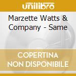 Marzette Watts & Company - Same cd musicale di Marzette watts & com