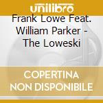 Frank Lowe Feat. William Parker - The Loweski cd