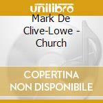 Mark De Clive-Lowe - Church cd
