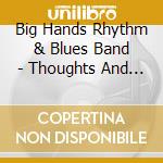Big Hands Rhythm & Blues Band - Thoughts And Prayers cd