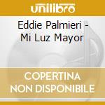 Eddie Palmieri - Mi Luz Mayor cd musicale di Eddie Palmieri