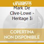 Mark De Clive-Lowe - Heritage Ii cd musicale di Mark De Clive