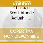Christian Scott Atunde Adjuah - Ancestral Recall cd musicale di Christian Scott Atunde Adjuah