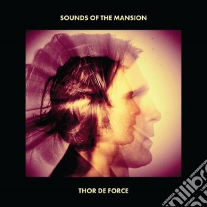 Thor De Force - Sounds Of The Mansion cd musicale di Thor De Force