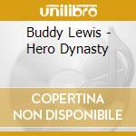 Buddy Lewis - Hero Dynasty cd