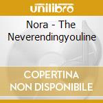 Nora - The Neverendingyouline cd