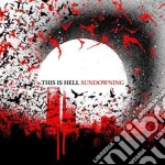 This Is Hell - Sundowning cd