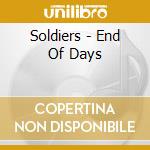 Soldiers - End Of Days cd