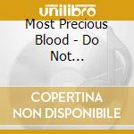 Most Precious Blood - Do Not Resuscitate cd musicale di Most precious blood
