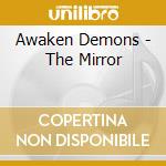 Awaken Demons - The Mirror cd