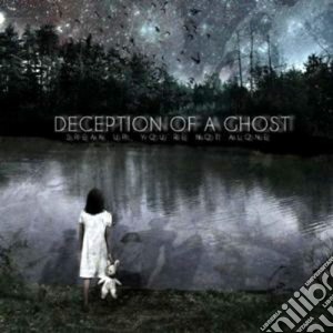 Deception Of A Ghost - Speak Up You're Not Alone cd musicale di DECEPTION OF A GHOST