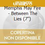 Memphis May Fire - Between The Lies (7'') cd