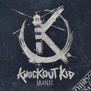 Knockout Kid - Manic cd musicale di Knockout Kid