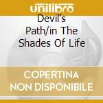 Devil's Path/in The Shades Of Life cd