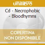 Cd - Necrophobic - Bloodhymns cd